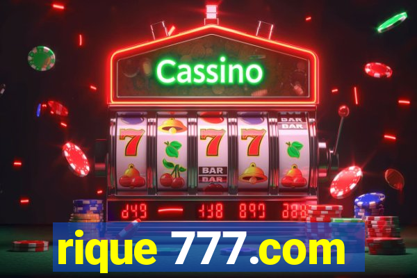 rique 777.com
